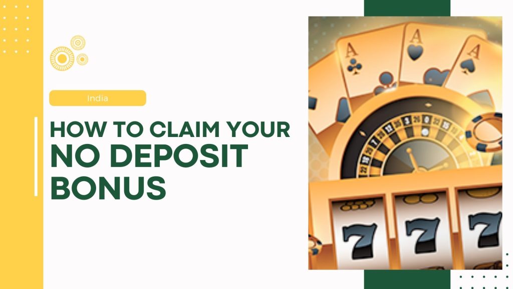 How to Claim Your No Deposit Bonus